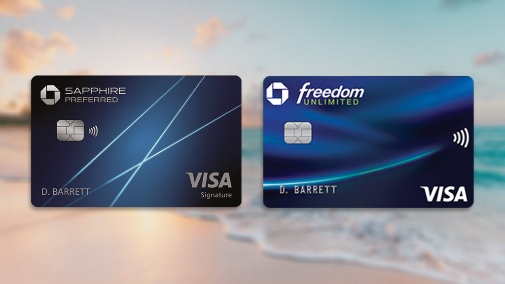 Chase Sapphire Preferred and Chase Freedom Unlimited